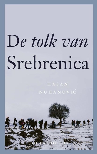 De tolk van Srebrenica, Hasan Nuhanovic - Paperback - 9789021421063