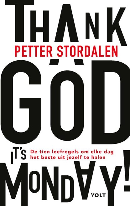 Thank God it's Monday!, Petter A. Stordalen - Gebonden - 9789021422527
