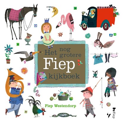 Het nog grotere Fiep kijkboek, Fiep Westendorp - Paperback - 9789021422565