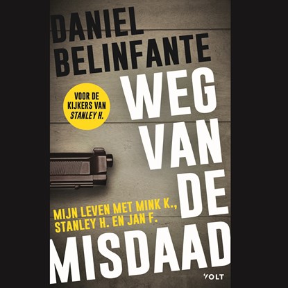Weg van de misdaad, Daniel Belinfante - Luisterboek MP3 - 9789021422633