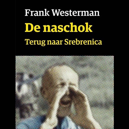 De naschok, Frank Westerman - Luisterboek MP3 - 9789021424354