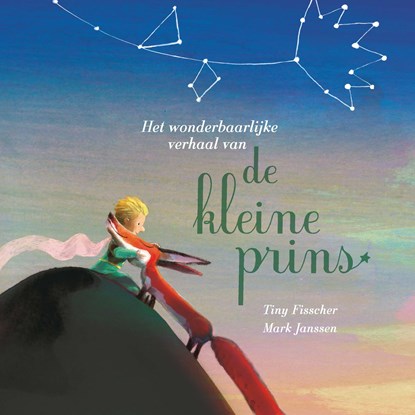 Het wonderbaarlijke verhaal van de kleine prins, Antoine de Saint-Exupéry ; Tiny Fisscher - Luisterboek MP3 - 9789021425504