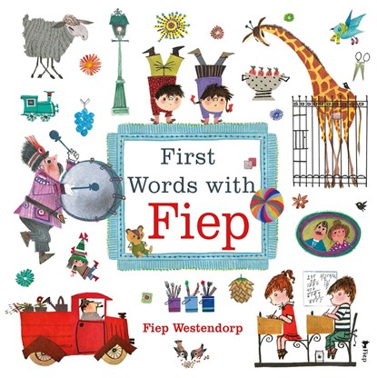 First Words With Fiep, Fiep Westendorp - Paperback - 9789021429717