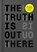 The Truth Is Out There, Jaron Harambam ; Marije Kuiper ; Roel Vaessen - Paperback - 9789021440804
