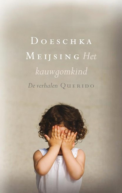Het kauwgomkind, Doeschka Meijsing - Gebonden - 9789021441689