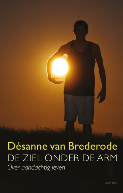 De ziel onder de arm, Désanne van Brederode - Paperback - 9789021441870