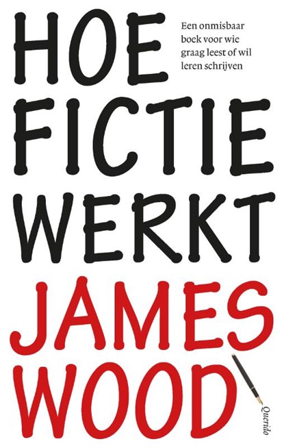 Hoe fictie werkt, James Wood - Paperback - 9789021442624