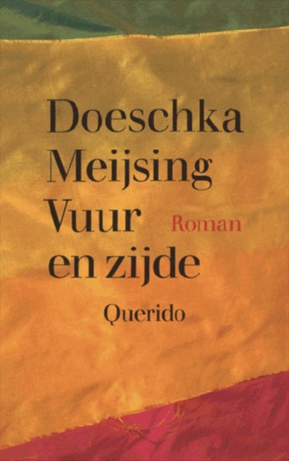 Vuur en zijde, Doeschka Meijsing - Ebook - 9789021442877