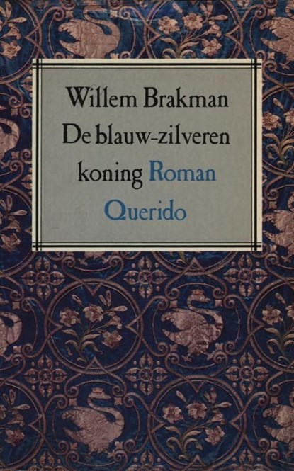 De blauw-zilveren koning, Willem Brakman - Ebook - 9789021443720