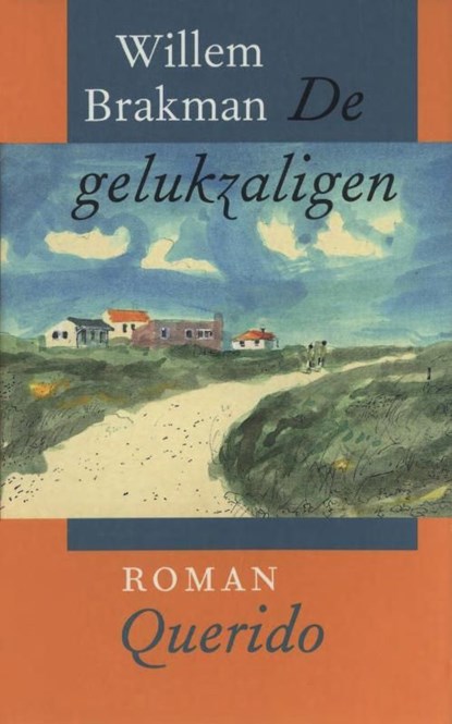 De gelukzaligen, Willem Brakman - Ebook - 9789021443799