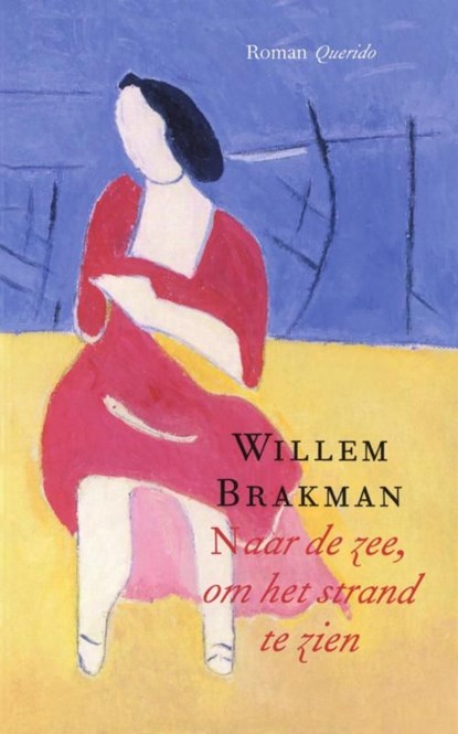 Naar de zee, om het strand te zien, Willem Brakman - Ebook - 9789021443980