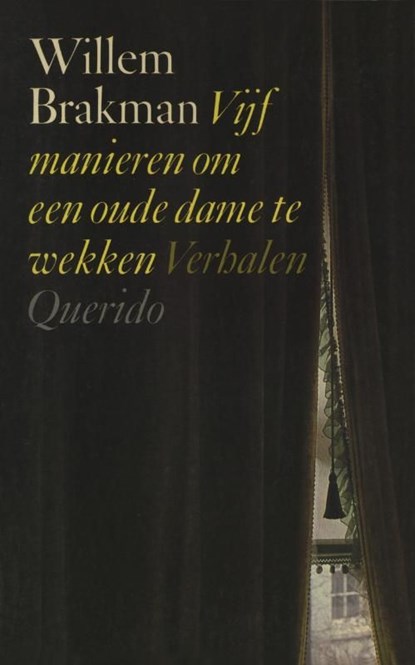 Vijf manieren om een oude dame te wekken, Willem Brakman - Ebook - 9789021444079
