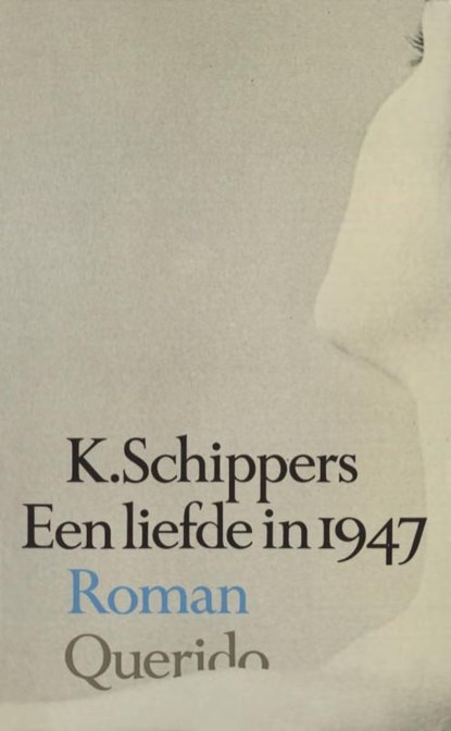 Een liefde in 1947, K. Schippers - Ebook - 9789021445571