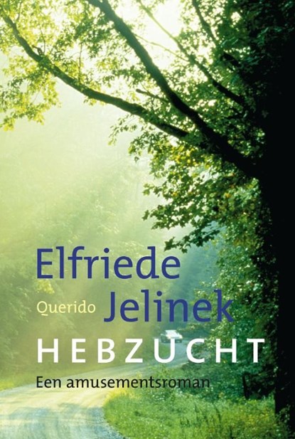 Hebzucht, Elfriede Jelinek - Ebook - 9789021446301