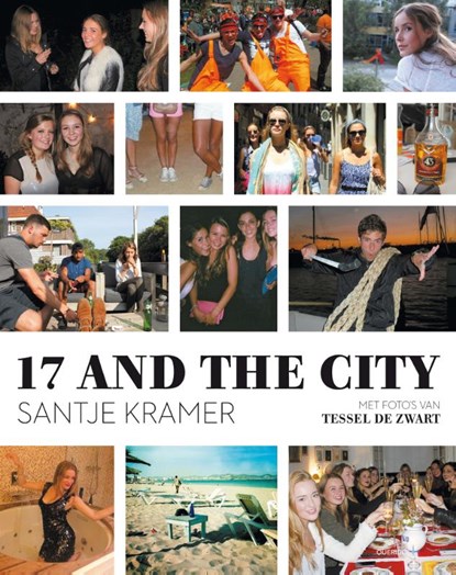 17 and the city, Santje Kramer - Paperback - 9789021446882