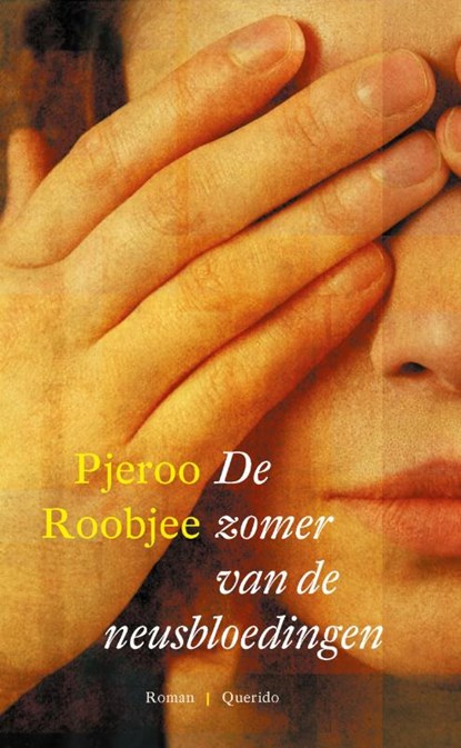 De zomer van de neusbloedingen, Pjeroo Roobjee - Paperback - 9789021447407