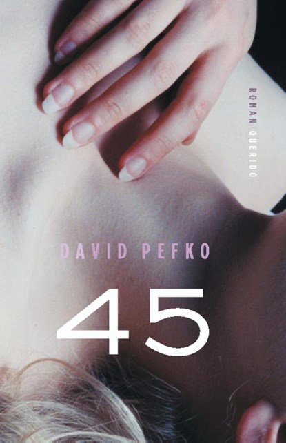 45, David Pefko - Gebonden - 9789021447896