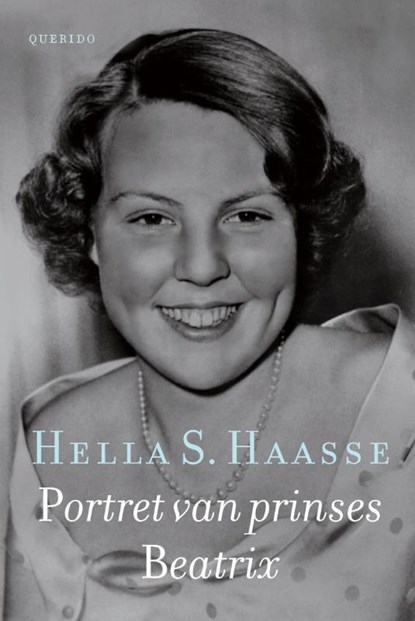 Portret van prinses Beatrix, Hella S. Haasse - Gebonden - 9789021448022