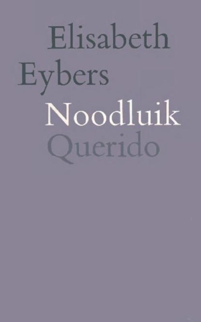 Noodluik, Elisabeth Eybers - Ebook - 9789021448572