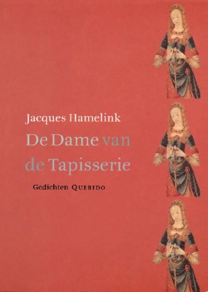De dame van de tapisserie, Jacques Hamelink - Ebook - 9789021448695