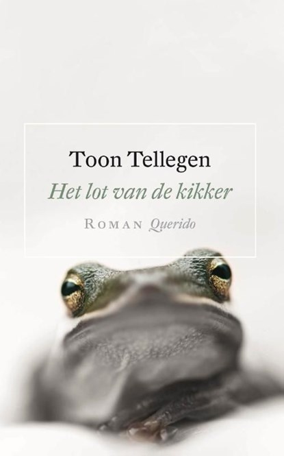 Het lot van de kikker, Toon Tellegen - Ebook - 9789021450407