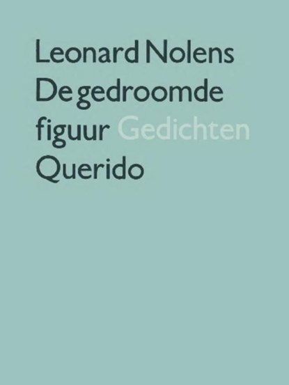 De gedroomde figuur, Leonard Nolens - Ebook - 9789021450544