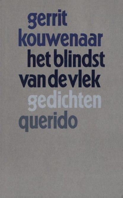 Het blindst van de vlek, Gerrit Kouwenaar - Ebook - 9789021450841