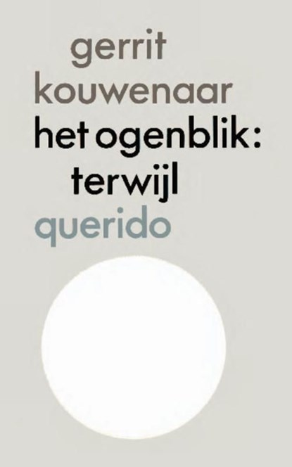 Het ogenblik, Gerrit Kouwenaar - Ebook - 9789021451138