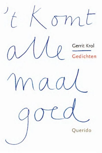 't Komt allemaal goed, Gerrit Krol - Ebook - 9789021453460