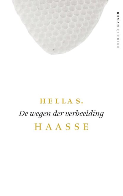 De wegen der verbeelding, Hella S. Haasse - Paperback - 9789021455747