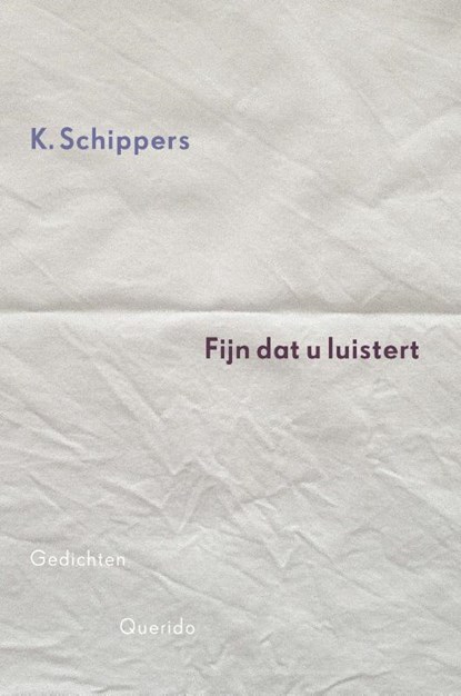 Fijn dat u luistert, K. Schippers - Paperback - 9789021456072