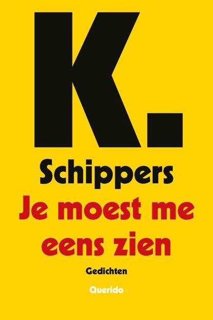 Je moest me eens zien, K. Schippers - Paperback - 9789021462486