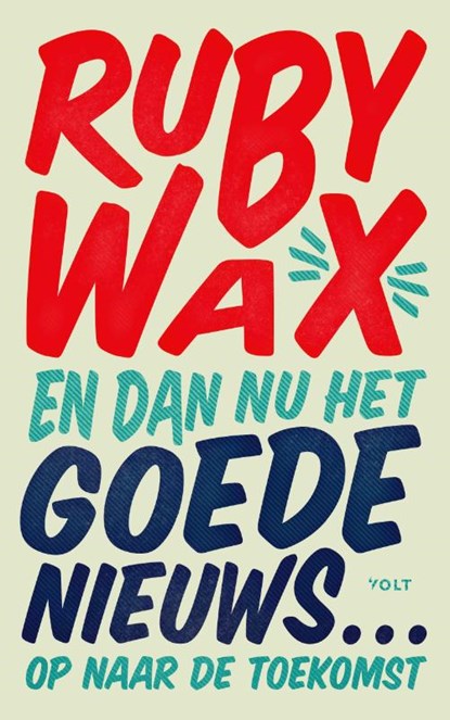 En dan nu het goede nieuws…, Ruby Wax - Paperback - 9789021462868