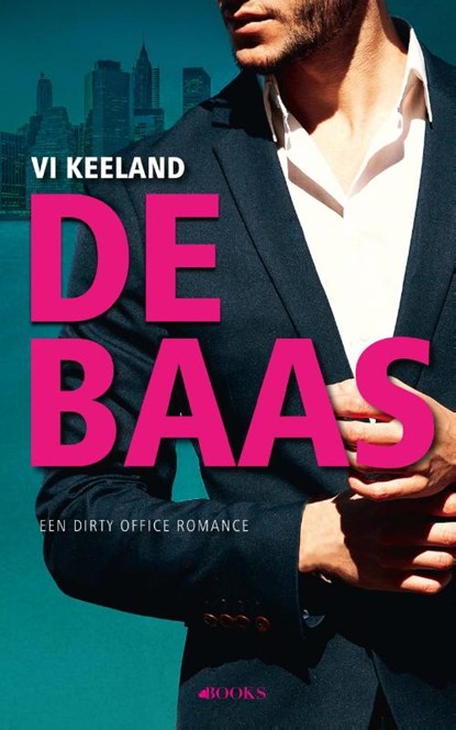 De baas, Vi Keeland - Paperback - 9789021468389