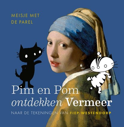 Pim en Pom ontdekken Vermeer, Fiep Westendorp - Gebonden - 9789021477602
