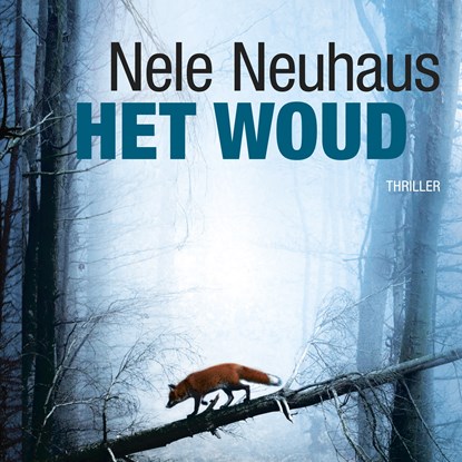 Het woud, Nele Neuhaus - Luisterboek MP3 - 9789021482095