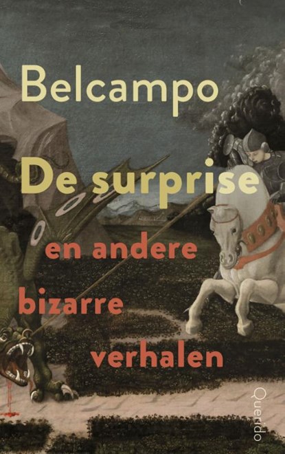 De surprise en andere bizarre verhalen, Belcampo - Paperback - 9789021499031