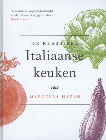 De Klassieke Italiaanse keuken, Marcella Hazan - Gebonden - 9789021556352