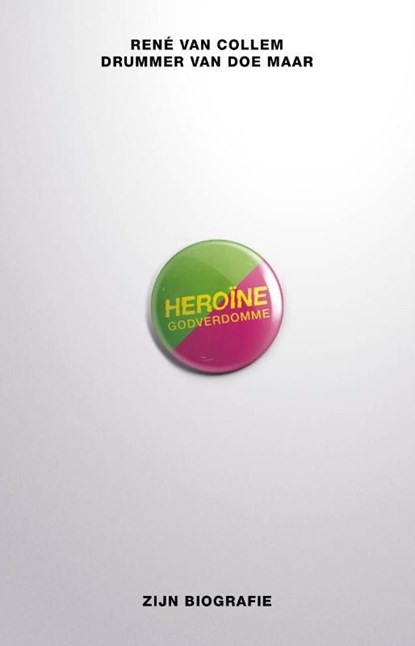 Heroine godverdomme, Rene van Collem - Ebook - 9789021556604