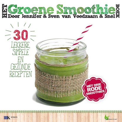 Het groene smoothieboek, Jennifer & Sven - Gebonden - 9789021557809