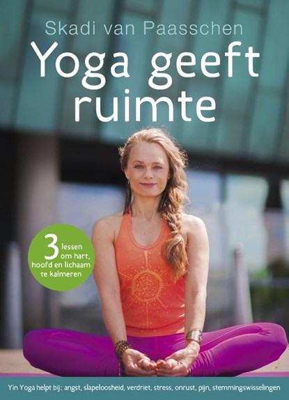 Yoga geeft ruimte, Skadi van Paasschen ; Cuny Stelpstra - Paperback - 9789021557977