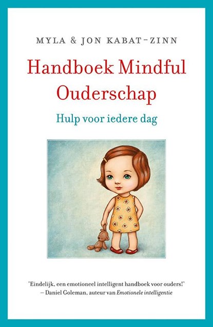 Handboek mindful ouderschap, Jon Kabat-Zinn ; Myla Kabat-Zinn - Gebonden - 9789021559049