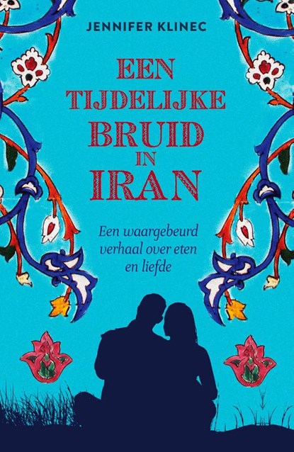 Een tijdelijke bruid in Iran, Jennifer Klinec - Paperback - 9789021559643