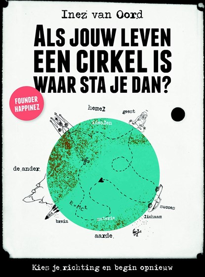 Als jouw leven een cirkel is, waar sta je dan?, Inez van Oord - Ebook - 9789021559889