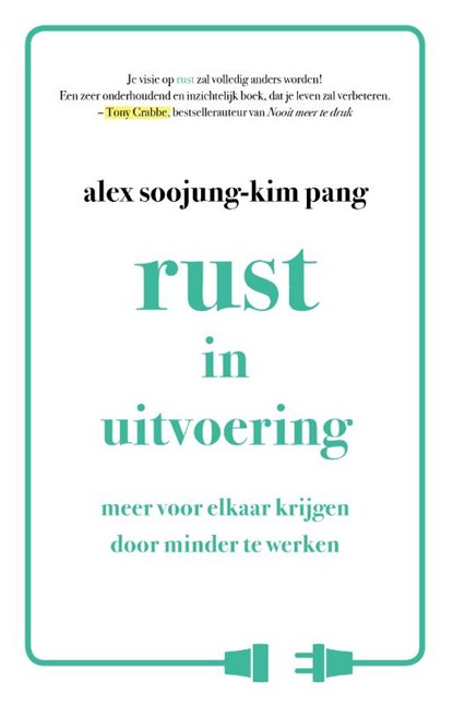 Rust in uitvoering, Alex Soojung-Kim Pang - Paperback - 9789021560922