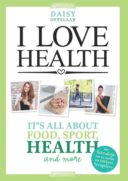 I love health, Daisy Oppelaar - Ebook - 9789021562483