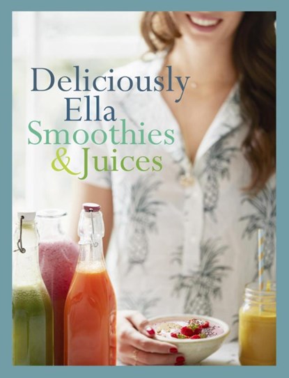 Deliciously Ella: Smoothies + Juices, Ella Mills - Gebonden - 9789021565033