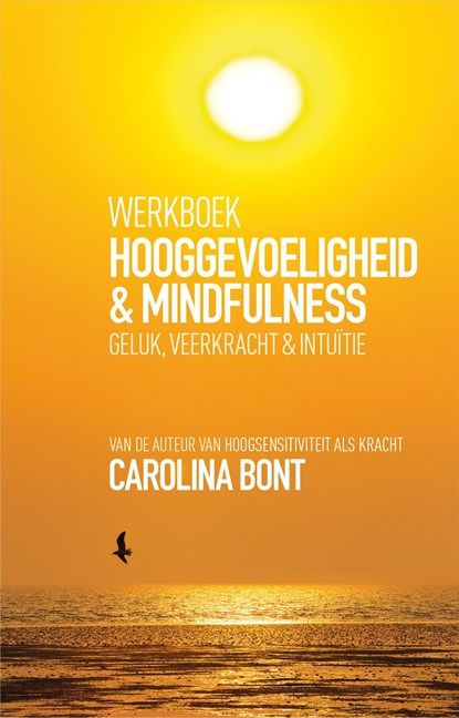 Werkboek Hooggevoeligheid & Mindfulness, Carolina Bont - Ebook - 9789021565088