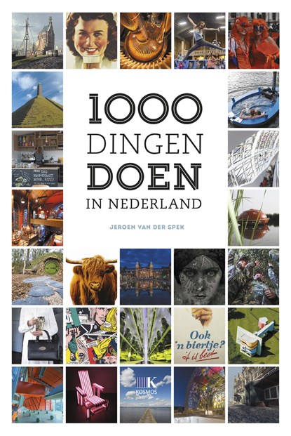 1000 dingen doen in Nederland, Jeroen van der Spek - Paperback - 9789021565187
