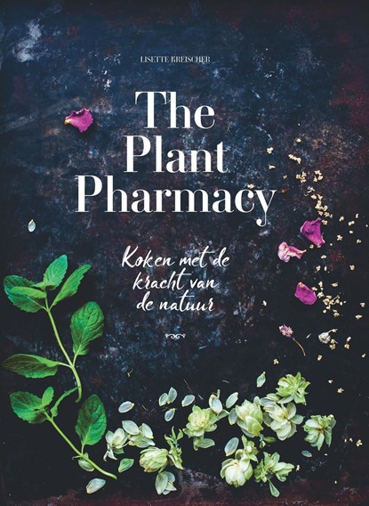 The Plant Pharmacy, Lisette Kreischer - Ebook - 9789021568607